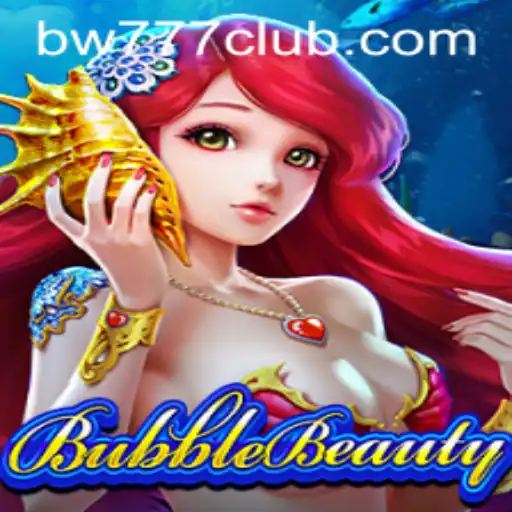 Exploring BubbleBeauty: The Engaging World of bw777