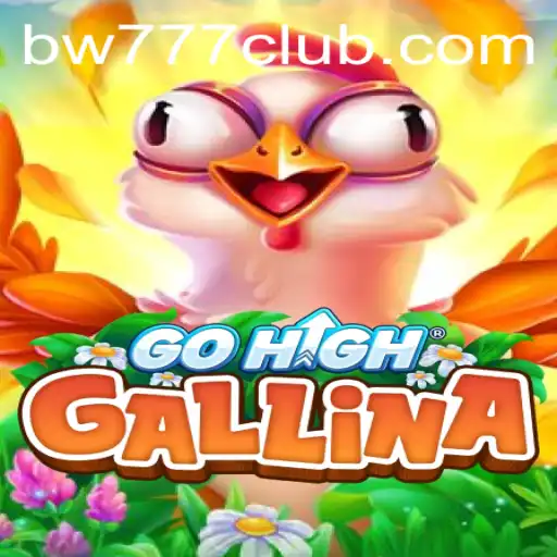 Exploring the Exciting World of GoHighGallina: The New Sensation in Gaming