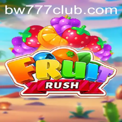 An In-Depth Look at FruitRush: The Exciting World of Gaming with bw777